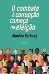 O combate à corrupção começa na eleição
