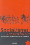 Socialismo ou barbárie: documentos da articulação de esquerda (1993-1999)