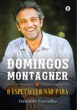Domingos Montagner: o espetáculo não para