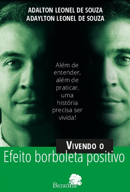 Vivendo o efeito borboleta positivo