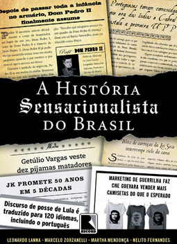 A história sensacionalista do Brasil