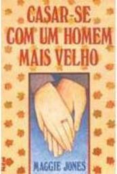 Casar-Se com um Homem Mais Velho