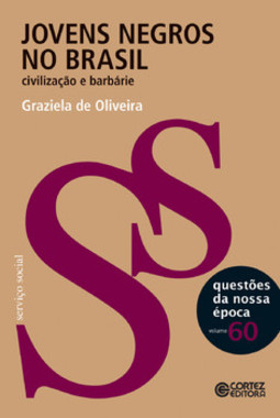 Jovens negros no Brasil: civilização e barbárie