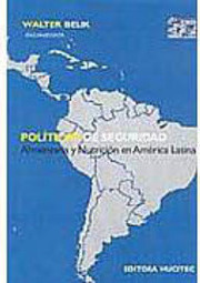Políticas de Seguridad: Alimentaria y Nutrición en América Latina