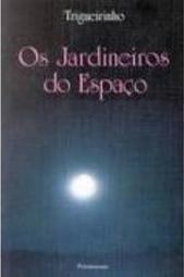 Os Jardineiros do Espaço