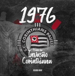 1976: o ano da invasão corinthiana