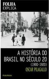 A História do Brasil no Século 20 (1900-1920)