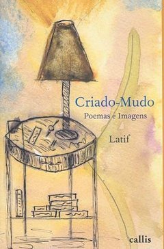 Criado-Mudo: Poemas e Imagens