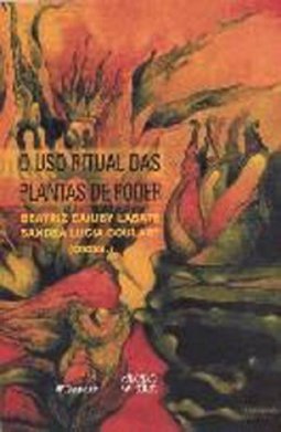O uso ritual das plantas de poder