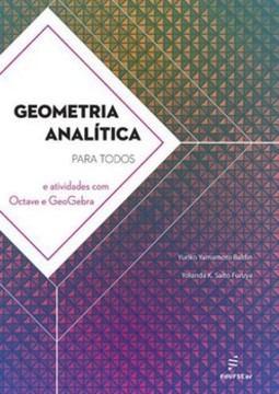 Geometria analítica para todos e atividades com Octave e GeoGebra