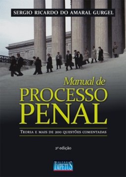 Manual de processo penal: teoria e mais de 200 questões comentadas
