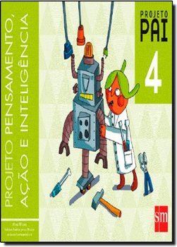 Projeto Pensamento, Ação e Inteligência: Projeto Pai - 4