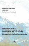 Fenomenologia da vida de Michel Henry: interlocuções entre filosofia e psicologia