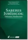 Saberes Jurídicos: Debates Hodiernos