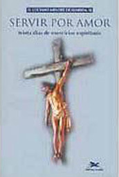 Servir por Amor: Trinta Dias de Exercícios Espirituais