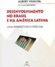 Desenvolvimento no Brasil e na América Latina: uma Perspectiva...