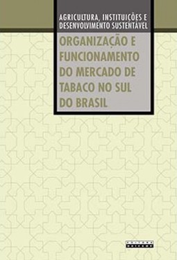 Organização e funcionamento do mercado de tabaco no sul do Brasil