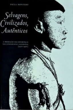 SELVAGENS, CIVILIZADOS, AUTÊNTICOS: