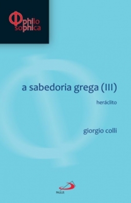 A sabedoria grega (III): Heráclito