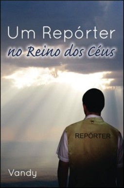 Um repórter no reino dos céus