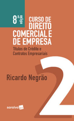 Curso de direito comercial e de empresa: títulos de crédito e contratos empresariais