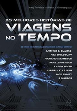 As melhores histórias de viagens no tempo: os contos dos autores mais consagrados da ficção científica