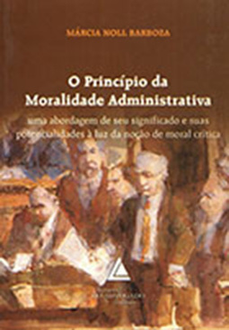 O Princípío da Moralidade Administrativa