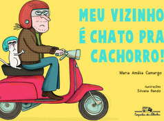 MEU VIZINHO E CHATO PRA CACHORRO