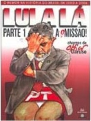 Lula lá - Parte 1 - A Missão