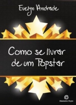 Como se livrar de um popstar