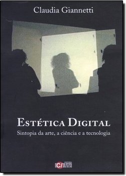 Estética Digital: Sintonia da Arte, a Ciência e a Tecnologia