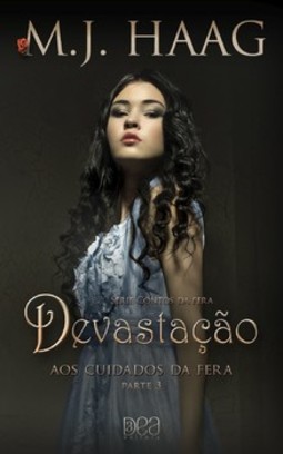 Devastação: aos cuidados da fera