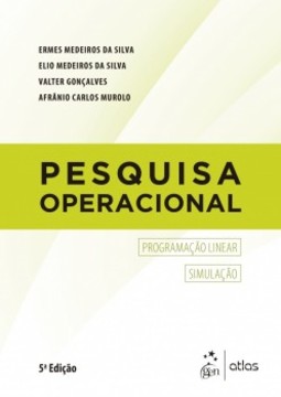 Pesquisa operacional: Programação linear, simulação
