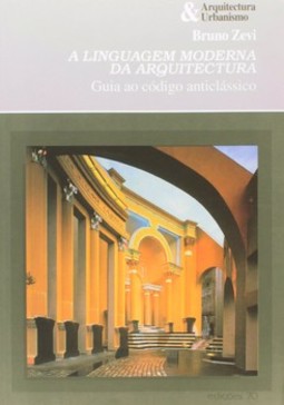 A linguagem moderna da arquitectura: guia ao código anticlássico