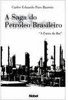 A Saga do Petróleo Brasileiro