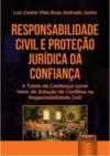 Responsabilidade Civil e Proteção Jurídica da Confiança