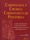 Cardiologia e Cirurgia Cardiovascular Pediátrica