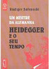 Mestre da Alemanha: Heidegger e o Seu Tempo, Um - IMPORTADO