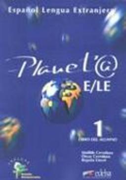 Planeta E/LE: Libro del Alumno - 1 - IMPORTADO