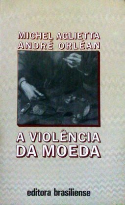 A Violência da Moeda