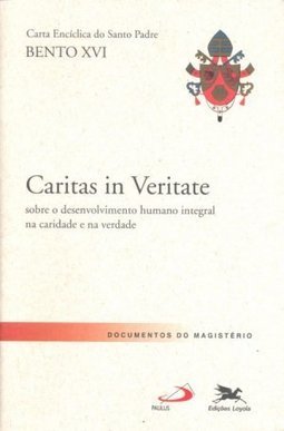 CARITAS IN VERITATE - SOBRE O DESENVOLVIMENTO
