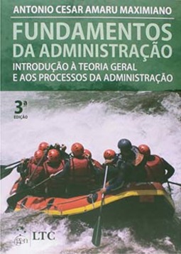 Fundamentos da administração: Introdução à teoria geral e aos processos da administração