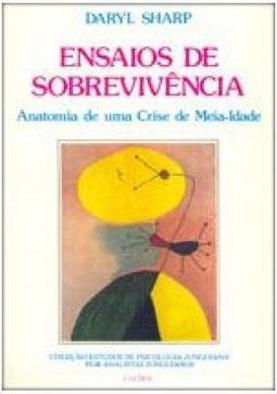 Ensaios de Sobrevivência: Anatomia de uma Crise da Meia-Idade