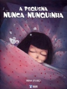 A pequena nunca-nunquinha (Bicho Esperto)