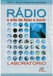 Rádio a Arte de Falar e Ouvir - laboratório