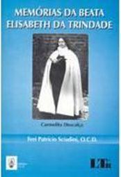 Memórias da Beata Elizabeth da Trindade