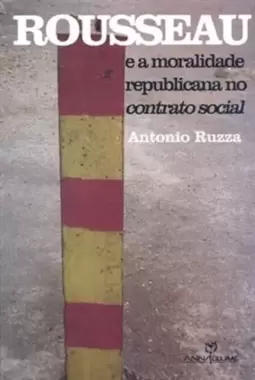 Rousseau e a Moralidade Republicana no Contrato Social