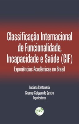 Classificação internacional de funcionalidade, incapacidade e saúde (CIF): experiências acadêmicas no Brasil