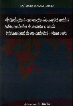 Introdução à Convenção das Nações Unidas Sobre Contratos de Compra e Venda Internacional