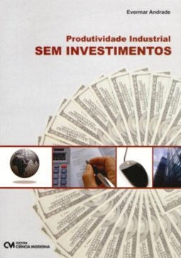 Produtividade Industrial Sem Investimentos